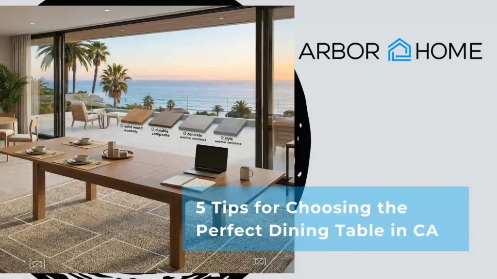 5 Tips for Choosing the Perfect Dining Table in CA