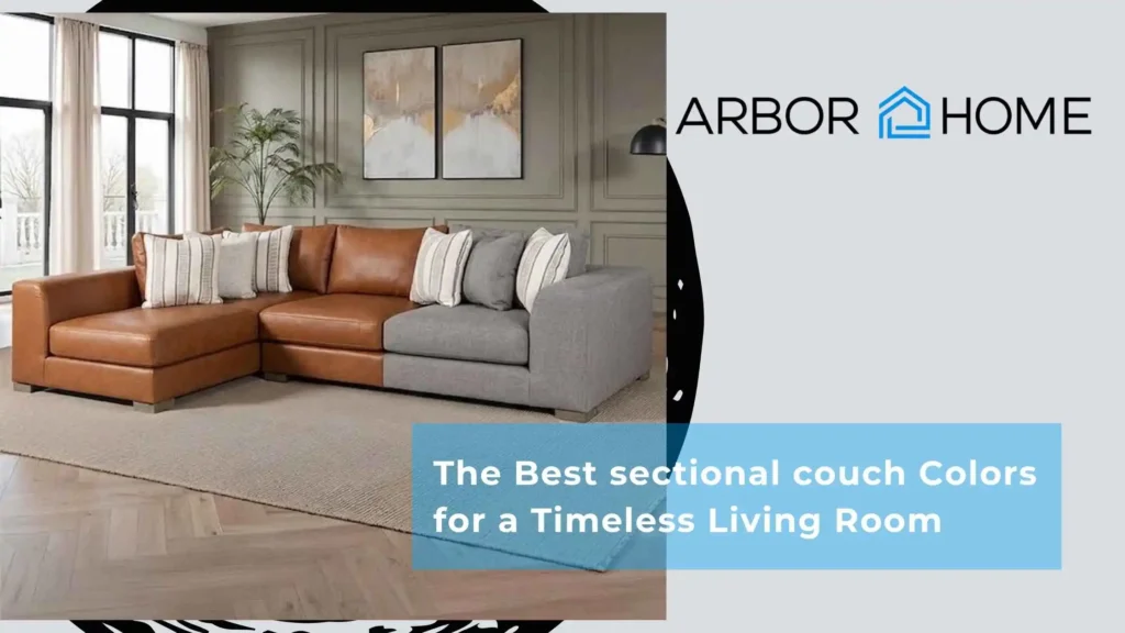 The Best sectional couch Colors for a Timeless Living Room